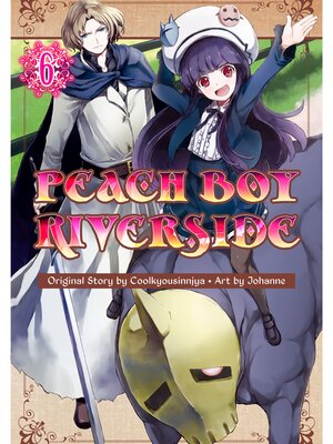 cover image of Peach Boy Riverside, Volume 6